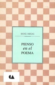 Pienso en el poema / Rafael Vargas