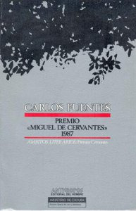 Carlos Fuentes : premio de literatura en lengua castellana "Miguel de Cervantes" 1987