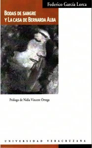 Bodas de sangre ; La casa de Bernarda Alba