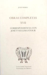 Obras completas XVII. Correspondencia con José Yves Limantour