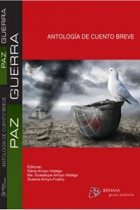 Paz guerra : antología de cuento breve