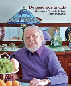 De paso por la vida : homenaje a Fernando del Paso, Premio Cervantes