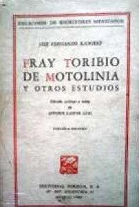 Fray Toribio de Motolinía y otros estudios