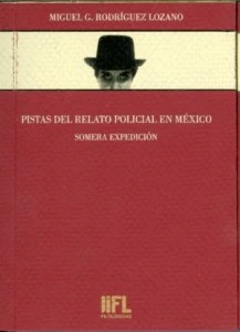 Pistas del relato policial en México: somera expedición