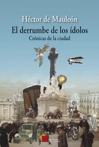 El derrumbe de los ídolos : crónicas de la ciudad