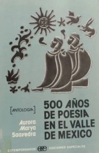 500 años de poesía en el Valle de México : antología