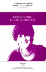 Margo Glantz : 45 años de docencia