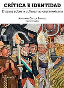 Crítica e identidad : ensayos sobre cultura nacional mexicana