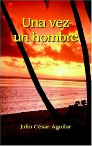 Una vez un hombre