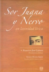 Sor Juana y Nervo en la latinidad lírica