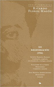 Obras Completas : Ricardo Flores Magón : regeneración XII 1916