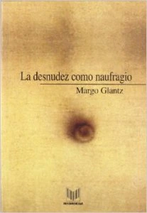 La desnudez como naufragio : borrones y borradores