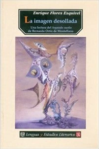 La imagen desollada. Una lectura del Segundo sueño de Bernardo Ortiz de Montellano