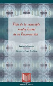 Vida de la venerable madre Isabel de la Encarnación