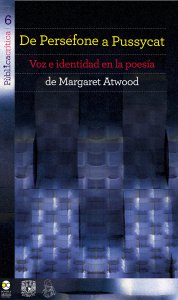 De Persefone a Pussycat : voz e identidad en la poesía de Margaret Atwood
