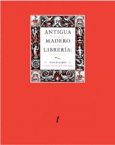 Antigua Madero Librería : el arte de un oficio