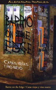 Barrio on the edge : caras viejas y vino nuevo