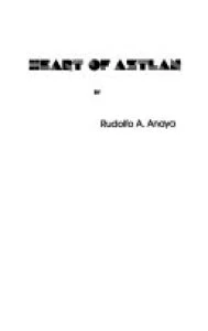 Heart of Aztlan : a novel