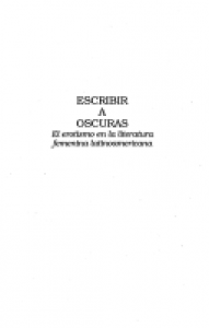 Escribir a oscuras : el erotismo en la literatura femenina latinoamericana