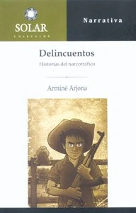 Delincuentos : historias del narcotráfico