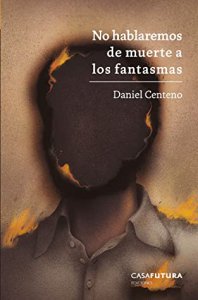 No hablaremos de muerte a los fantasmas