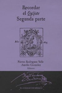 Recordar el Quijote : segunda parte