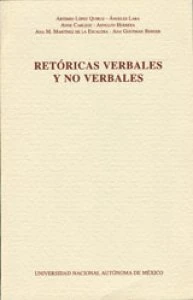 Retóricas verbales y no verbales / Artemio López Quiroz