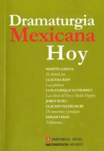 Dramaturgia mexicana hoy