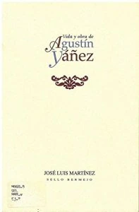Vida y obra de Agustín Yáñez