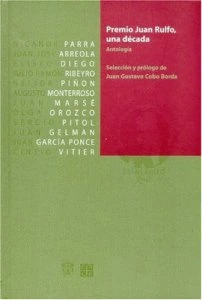 Premio Juan Rulfo, una década : antología