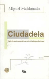 Ciudadela. Tratado autobiográfico sobre la imposibilidad 