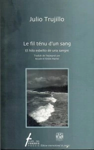 Le fil ténu d'un sang = El hijo esbelto de una sangre