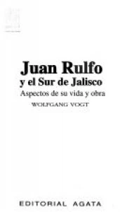 Juan Rulfo y el sur de Jalisco : aspectos de su vida y obra