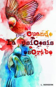 Cuando la psicosis escribe