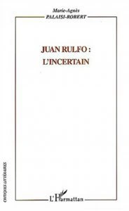 Juan Rulfo: l'incertain