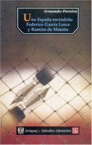 Una España escindida: Federico García Lorca y Ramiro de Maeztu