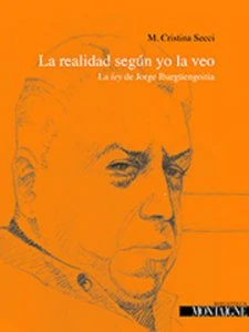 La realidad según yo la veo : la ley de Jorge Ibargüengoitia 