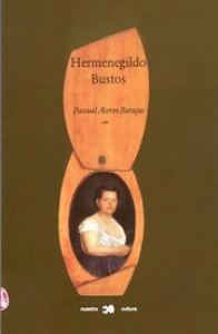 Hermenegildo Bustos : su vida y su obra