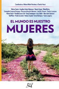 Mujeres, el mundo es nuestro