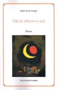 Sólo lo efímero es real