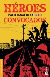 Héroes convocados : manual para la toma del poder