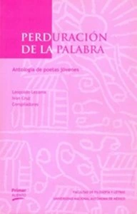 Perduración de la palabra : antología de poetas jóvenes