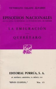 Episodios nacionales : Santa Anna, la reforma, la intervención, el imperio. La emigración ; Querétaro