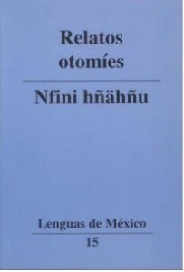 Relatos otomíes = Nfini hñähñu