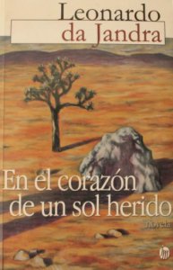 En el corazón de un sol herido, o, Bajo un sol herido