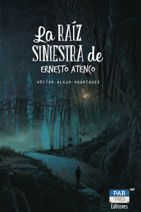 La raíz siniestra de Ernesto Atenco