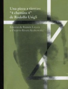 Una pieza a tientas : "4 chemins 4" de Rodolfo Usigli
