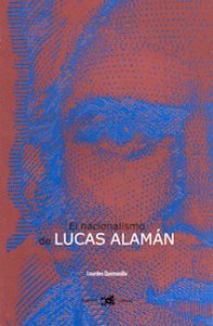 El nacionalismo de Lucas Alamán