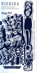 Nierika. Cantos de visión de la contramontaña (poemas traducidos del peyote)