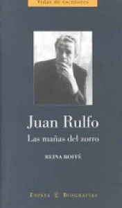 Juan Rulfo : las mañas del zorro